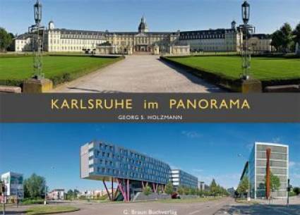 Karlsruhe im Panorama  Deutsch-Englisch-Französisch
Fotograf: Holzmann, Georg S.