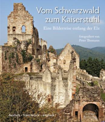 Vom Schwarzwald zum Kaiserstuhl - Deutsch, Englisch und Französisch Eine Bilderreise entlang der Elz