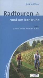 Radtouren rund um Karlsruhe. Band 2 23 neue Touren mit Bahn & Bike. In Zus.-Arb. m. d. ADFC, Allgemeiner Deutscher Fahrrad-Club, 2. Auflage 2. Auflage 2012