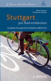 Stuttgart per Rad entdecken 15 abwechslungsreiche Stadtrundfahrten