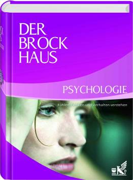 Der Brockhaus Psychologie Fühlen, Denken und Verhalten verstehen