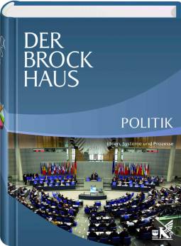 Der Brockhaus Politik Ideen, Systeme und Prozesse