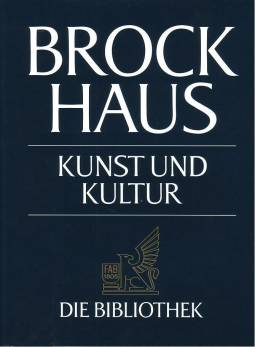 Brockhaus - Die Bibliothek - Kunst und Kultur, Band 6: Auf dem Weg zur 'Weltkultur' - Das zwanzigste Jahrhundert