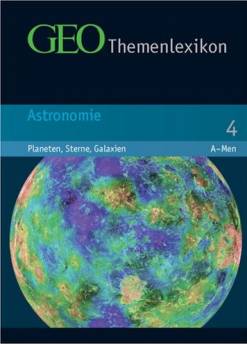 GEO Themenlexikon - Band 4 Astronomie  Planeten, Sterne, Galaxien 

A-Men