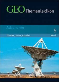GEO Themenlexikon - Band 5 Astronomie  Planeten, Sterne, Galaxien 

Mer-Z