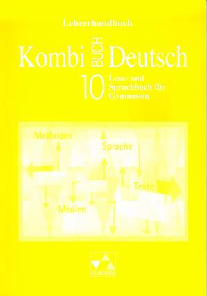 Kombi-Buch Deutsch Lehrerhandbuch 10 Lese- und Sprachbuch für Gymnasien