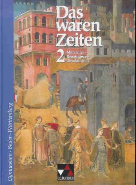 Das waren Zeiten 2 Mittelalter - Renaissance - Absolutismus