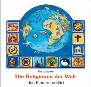 Die Religionen der Welt  den Kindern erklärt