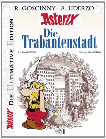 Die Trabantenstadt   Die ultimative Asterix Edition, Bd. 17