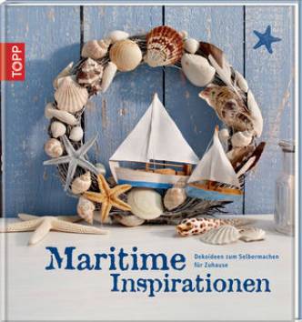 Maritime Inspiration Dekoideen zum Selbermachen für Zuhause