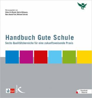 Handbuch Gute Schule Sechs Qualitätsbereiche für zukunftsweisende Praxis