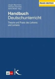 Handbuch Deutschunterricht Theorie und Praxis des Lehrens und Lernens