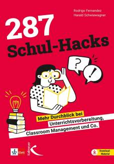 287 Schul-Hacks Mehr Durchblick bei Unterrichtsvorbereitung, Classroom Management und Co.