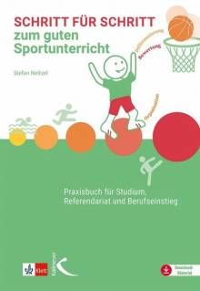 Schritt für Schritt zum guten Sportunterricht Praxisbuch für Studium, Referendariat und Berufseinstieg