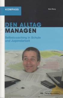 Den Alltag meistern Selbstcoaching in Schule und Jugendarbeit
