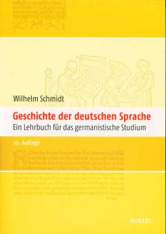 Geschichte der deutschen Sprache Ein Lehrbuch für das germanistische Studium 10. Auflage