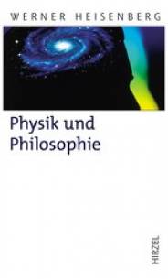 Physik und Philosophie  8. Auflage 2011 (1. Aufl. 1959)