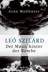 Leó Szilárd Der Mann hinter der Bombe