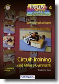 Circuit-Training und Fitness-Gymnastik Bewegungskonzepte 5., erweiterte Auflage