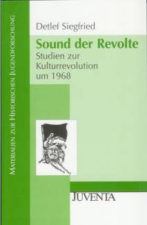 Sound der Revolte Studien zur Kulturrevolution um 1968