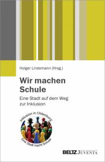 Wir machen Schule Eine Stadt auf dem Weg zur Inklusion