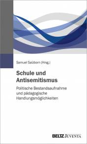 Schule und Antisemitismus Politische Bestandsaufnahme und pädagogische Handlungsmöglichkeiten