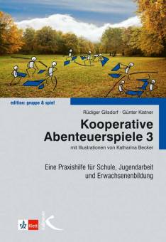 Kooperative Abenteuerspiele - Band 3 Eine Praxishilfe für Schule, Jugendarbeit und Erwachsenenbildung