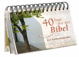 40 Tage mit der Bibel  Ein Fastenkalender