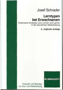 Lerntypen bei Erwachsenen Empirische Analysen zum Lernen und Lehren in der beruflichen Weiterbildung 2., ergänzte Auflage