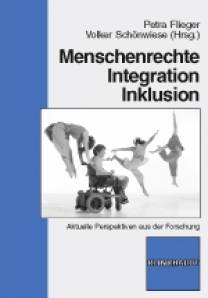 Menschenrechte - Integration - Inklusion Aktuelle Perspektiven aus der Forschung