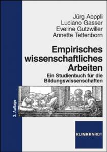 Empirisches wissenschaftliches Arbeiten Ein Studienbuch für die Bildungswissenschaften 2.,durchgesehene Auflage