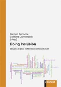 Doing Inclusion Inklusion in einer nicht inklusiven Gesellschaft