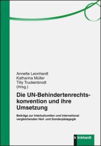 Die UN-Behindertenrechtskonvention und ihre Umsetzung Beiträge zur Interkulturellen und International vergleichenden Heil- und Sonderpädagogik