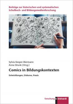 Comics in Bildungskontexten Entwicklungen, Diskurse, Praxis