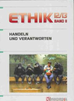 Ethik 12/13 Band II Handeln und Verantworten