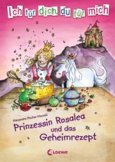 Prinzessin Rosalea und das Geheimrezept