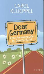 Dear Germany Eine Amerikanerin in Deutschland