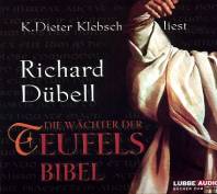 Die Wächter der Teufelsbibel gelesen von K. Dieter Klebsch Historischer Roman