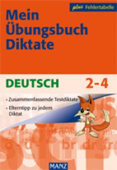 Manz - Mein Übungsbuch Diktate: Deutsch 2 - 4 plus Fehlertabelle Zusammenfassende Testdiktate
Elterntipp zu jedem Diktat