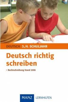Deutsch richtig schreiben  3./4. Schuljahr Rechtschreibung Stand 2006