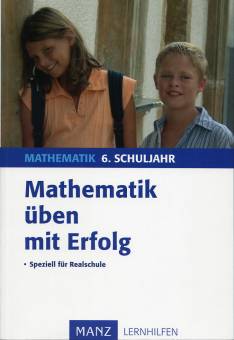Mathematik üben mit Erfolg  6. Schuljahr Mathematik  
Speziell für Realschule