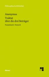Traktat über die drei Betrüger Französisch - Deutsch Traité des trois imposteurs / Traktat über die drei Betrüger

Französisch–deutsch

Kritisch herausgegeben, übersetzt, kommentiert und mit einer Einleitung versehen 
von Winfried Schröder