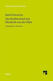 Der Briefwechsel mit Elisabeth von der Pfalz Französisch - Deutsch