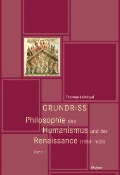 Grundriss Philosophie des Humanismus und der Renaissance (1350-1600)  Band I und Band II
