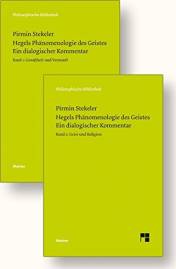 Hegels Phänomenologie des Geistes. Ein dialogischer Kommentar in zwei Bänden  Band 1: Gewissheit und Vernunft
Band 2: Geist und Religion
