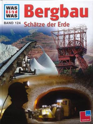Bergbau - Schätze der Erde Band 124