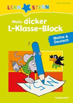 LERNSTERN. Mein dicker 1.-Klasse-Block. Mathe & Deutsch