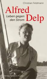 Alfred Delp Leben gegen den Strom