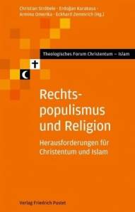 Rechtspopulismus und Religion Herausforderungen für Christentum und Islam