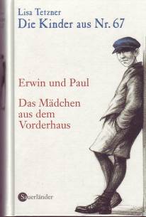 Die Kinder aus Nr. 67: Band 1 Erwin und Paul / Das Mädchen aus dem Vorderhaus Mit Illustrationen von Theo Glinz

1. Aufl. 1947 

ab 9 Jahren